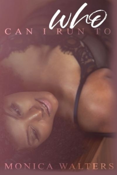 Cover for Monica Walters · Who Can I Run To (Paperback Book) (2021)