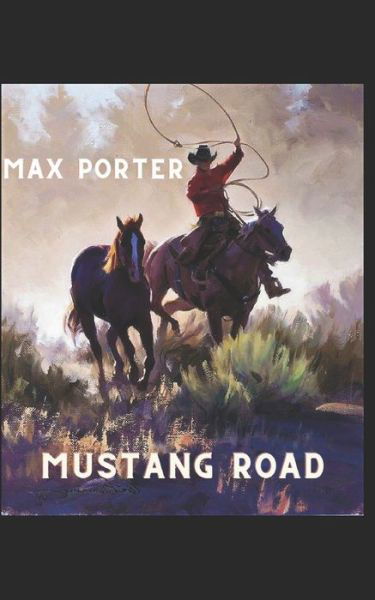 Cover for Max Porter · Mustang Road (Paperback Book) (2020)