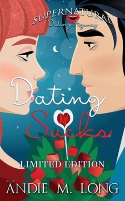 Cover for Andie M Long · Dating Sucks (Paperback Book) (2020)