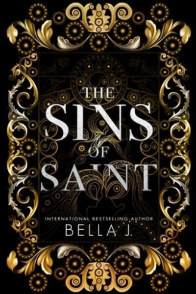 Bella J · The Sins of Saint Trilogy: Special Edition (Paperback Book) (2021)
