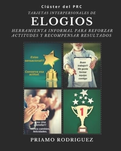 Cover for Priamo Rodriguez Cpa · Tarjetas Interpersonales de Elogios: Herramienta Informal Para Reforzar Actitudes Y Recompensar Resultados - Cluster del PRC (Paperback Bog) (2020)