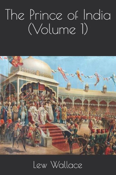 Cover for Lew Wallace · The Prince of India (Volume 1) (Paperback Book) (2021)