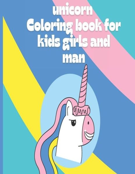 Cover for Unicorn Book · Unicorn Coloring Book for Kids Girls and Man (Paperback Bog) (2020)