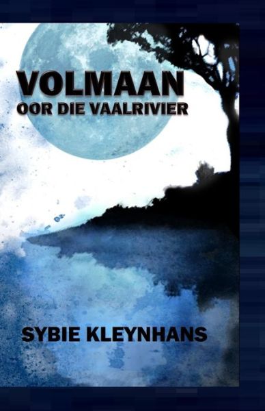 Cover for Sybie Kleynhans · Volmaan oor die Vaalrivier (Paperback Book) (2020)