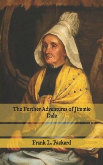 Cover for Frank L Packard · The Further Adventures of Jimmie Dale (Paperback Book) (2021)