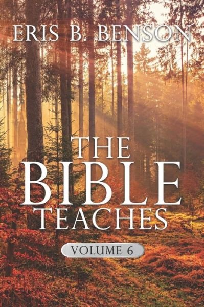 Cover for Eris B Benson · The Bible Teaches Vol 6 (Pocketbok) (2020)