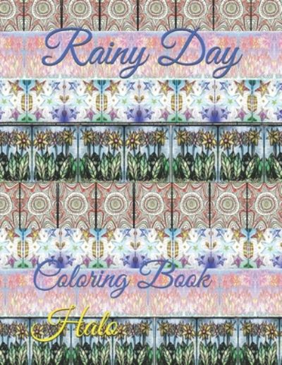 Rainy Day - Halo - Andere - Independently Published - 9798657080988 - 28. Juni 2020