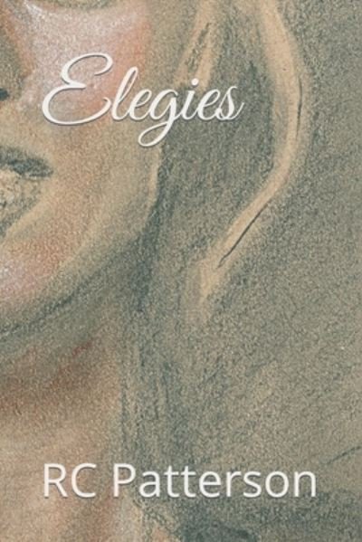Cover for Rc Patterson · Elegies (Pocketbok) (2020)