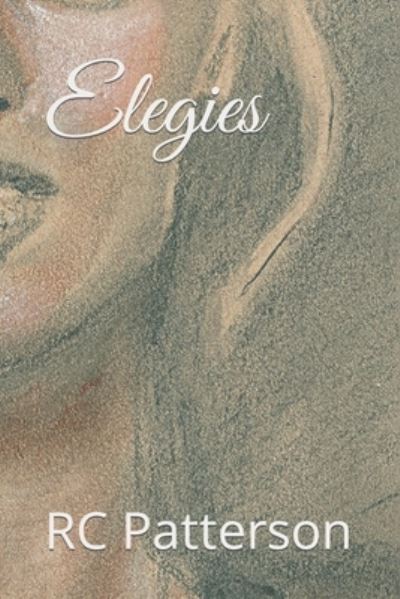 Cover for Rc Patterson · Elegies (Paperback Book) (2020)