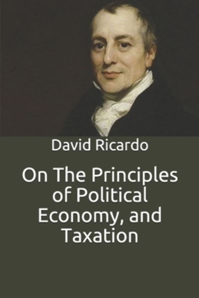 Cover for David Ricardo · On The Principles of Political Economy, and Taxation (Paperback Book) (2020)