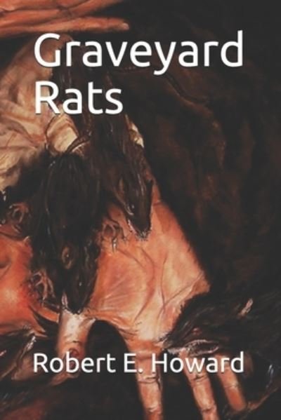 Cover for Robert E Howard · Graveyard Rats (Paperback Bog) (2021)