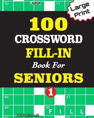 Cover for Jaja Media · 100 CROSSWORD FILL-IN Book For SENIORS; VOL.1 (Paperback Book) (2020)