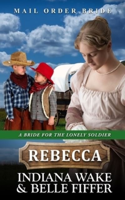Cover for Belle Fiffer · Mail Order Bride - Rebecca (Pocketbok) (2021)