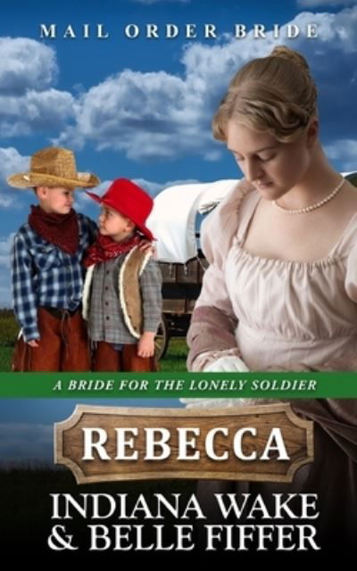 Cover for Belle Fiffer · Mail Order Bride - Rebecca (Paperback Book) (2021)