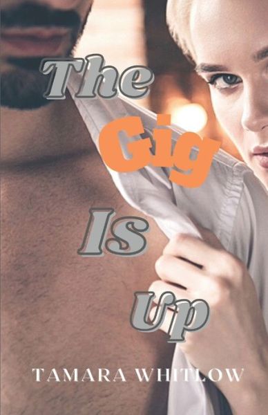 Cover for Tamara Whitlow · The Gig Is Up (Paperback Book) (2021)