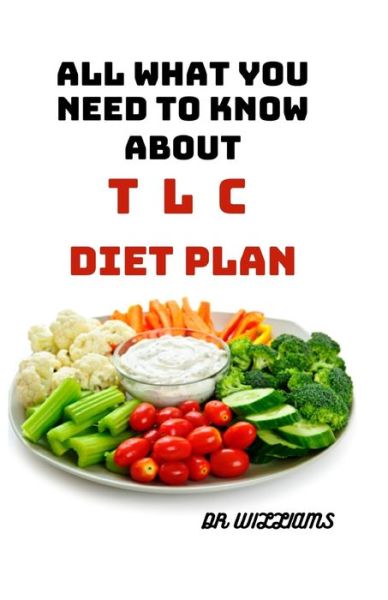 Cover for Dr Williams · All What You Need to Know Bout TLC Diet Plan (Paperback Book) (2021)