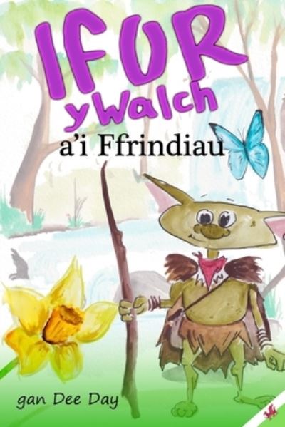 Ifor y Walch a'i Ffrindiau - Dee Day - Böcker - Independently Published - 9798742612988 - 9 juli 2021