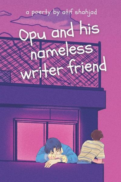 Cover for Atif Shahjad · Opu and his nameless writer friend (Paperback Book) (2022)