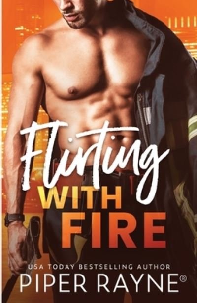 Cover for Piper Rayne Inc. · Flirting with Fire (Book) (2022)