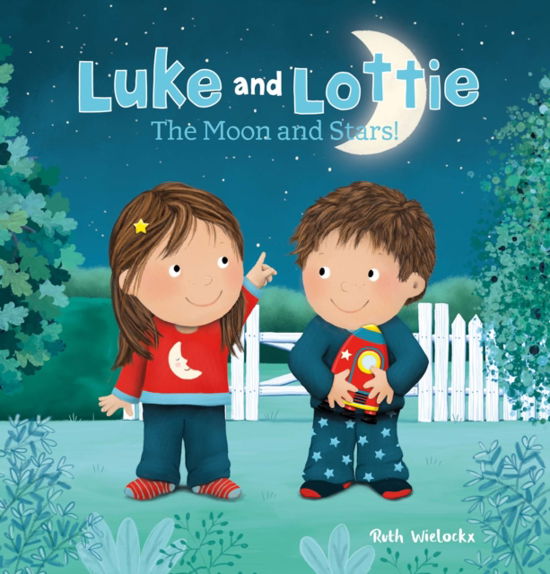 Cover for Ruth Wielockx · Luke and Lottie. The Moon and Stars! - Luke and Lottie (Hardcover Book) (2024)