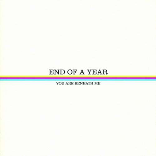 Cover for End of a Year · You Are Beneath Me (CD) (2019)