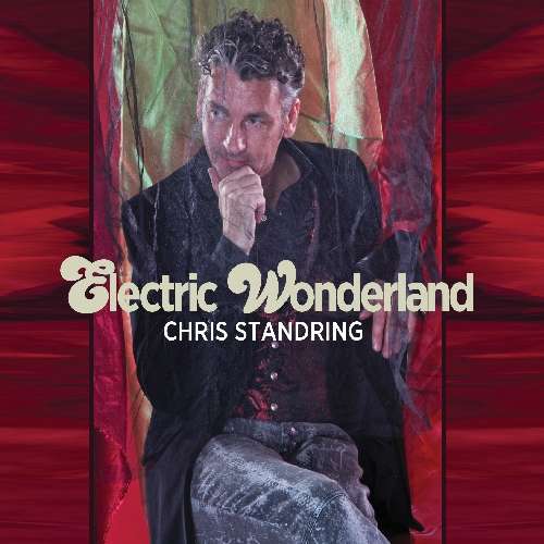 Electric Wonderland - Chris Standring - Musik - CLAY PASTE - 0091037112989 - 26. juli 2019