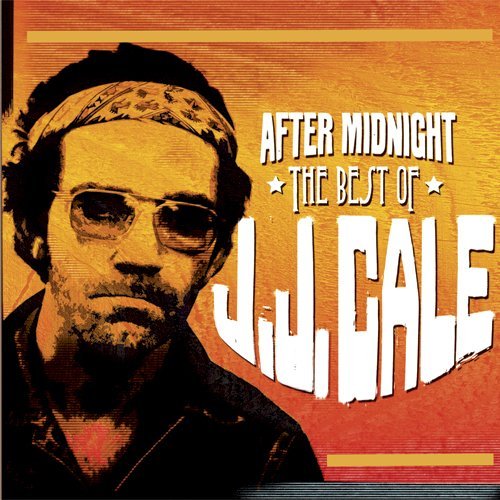 Cover for J.J. Cale · After Midnight: The Best Of (CD) (2018)