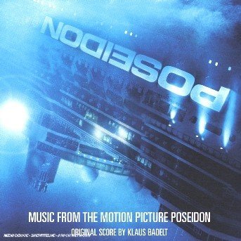 Poseidon - Badelt, Klaus / OST (Score) - Música - SOUNDTRACK/SCORE - 0602498568989 - 9 de maio de 2006