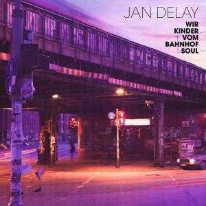 Wir Kinder Vom Bahnhof Soul (Re-release) - Jan Delay - Muziek - VERTIGO - 0602527721989 - 16 mei 2011