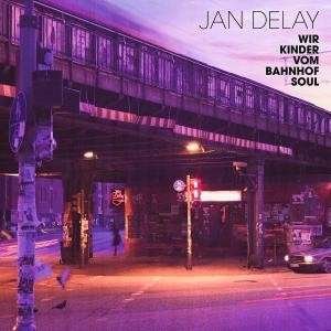 Cover for Jan Delay · Wir Kinder Vom Bahnhof Soul (Re-release) (CD) (2011)