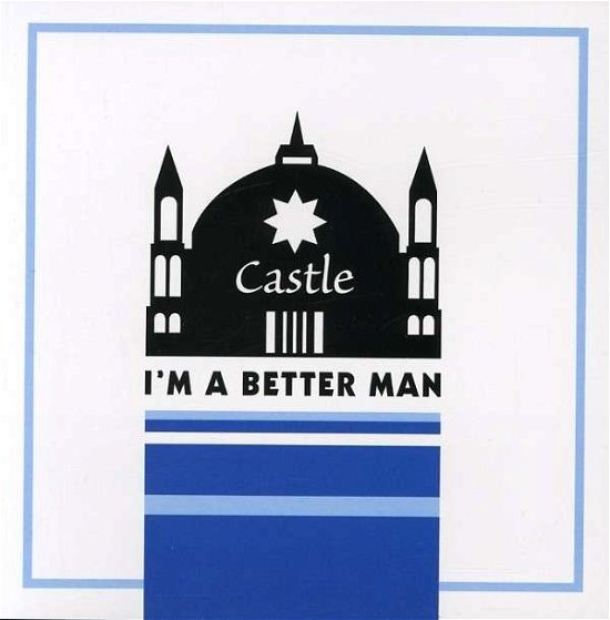 Cover for Castle · I'm a Better Man (CD) (2006)