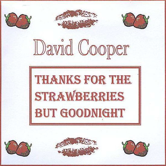 Cover for David Cooper · Thanks for the Strawberries but Goodnight (CD) (2008)