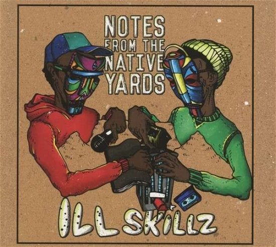 Cover for Ill Skillz · Notes From The Native Yards (CD) (2014)