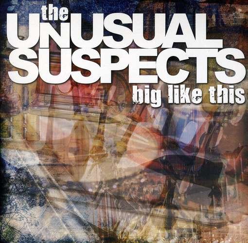 Big Like This - Unusual Suspects - Muziek - IMT - 0793573732989 - 12 april 2011