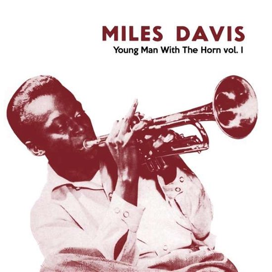Cover for Miles Davis · Young Man With The Horn, Vol. 1 (LP) [Limited edition] (2019)