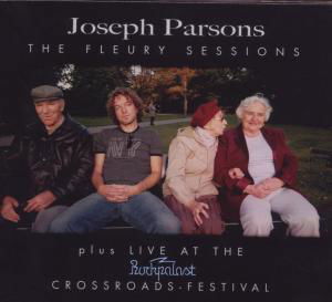 Fleury Sessions-ltd.edit. - Joseph Parsons - Music - BLUE ROSE - 4028466323989 - August 25, 2006