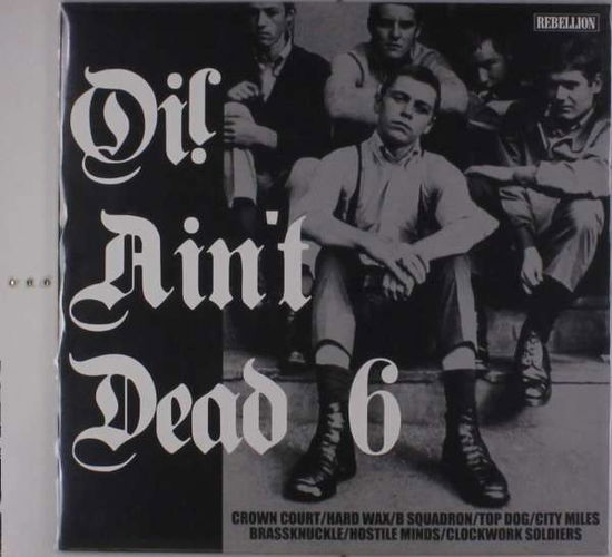 Cover for Oi Ain't Dead 6 / Various · Oi! Ain’t Dead Vol. 6 (LP) (2018)