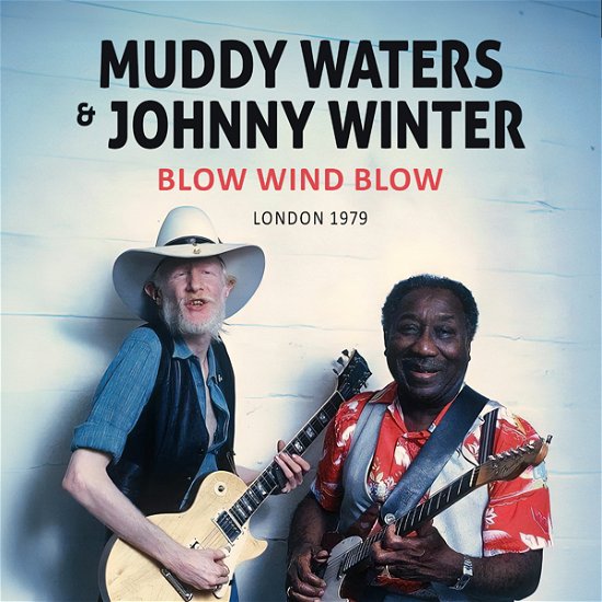 Muddy Waters & Johnny Winter · Blow Wind Blow / London 1979 (Cd.digi) (CD) (2024)