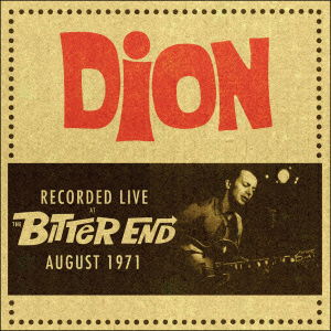 Cover for Dion · Recorded Live at the Bitter End. August 1971 (CD) [Japan Import edition] (2015)