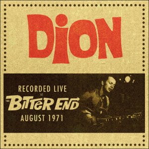 Cover for Dion · Recorded Live at the Bitter End August 1971 (CD) [Japan Import edition] (2015)