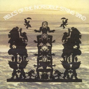 Cover for The Incredible String Band · Relics of the Incredible String Band (CD) [Japan Import edition] (2017)