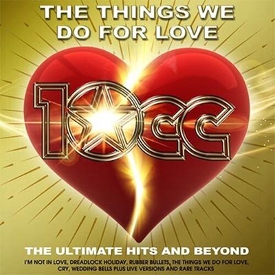 Cover for 10cc · The Things We Do For Love: The Ultimate Hits &amp; Beyond (CD) (2022)