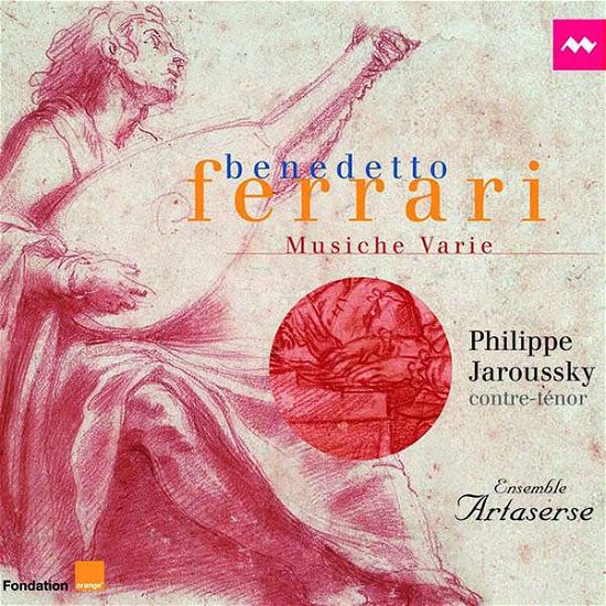 Cover for Jaroussky, Philippe / Ensemble Artaserse · Benedetto Ferrari: Musiche Varie (CD) (2021)