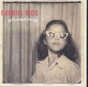 Gabriel Rios · Ghostboy (CD) (2004)