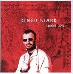 Cover for Ringo Starr · Choose Love (CD) (2005)
