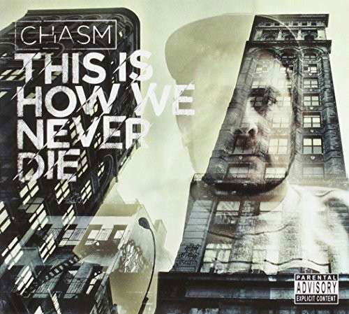 Cover for Chasm · This is How We Never Die (CD) (2012)