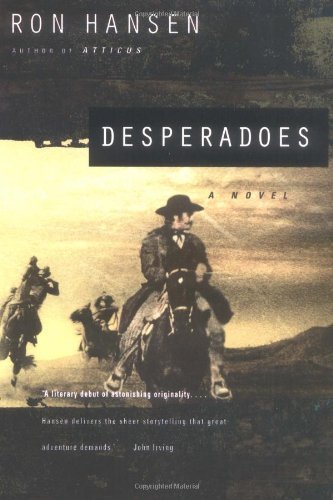 Desperadoes - Ron Hansen - Bøker - HarperCollins Publishers Inc - 9780060976989 - 16. januar 1997