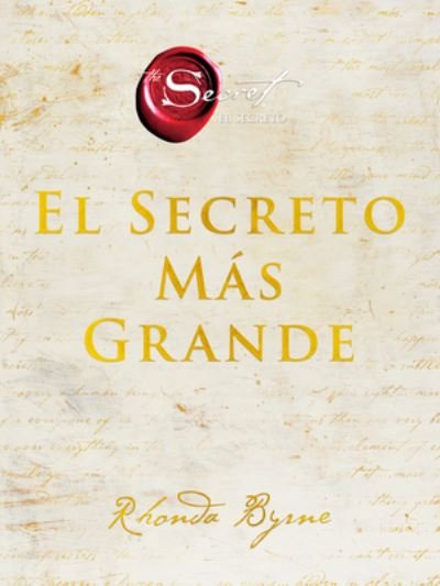 Cover for Rhonda Byrne · Greatest Secret, The \ El Secreto Mas Grande (Spanish edition) - The Secret (Inbunden Bok) (2021)