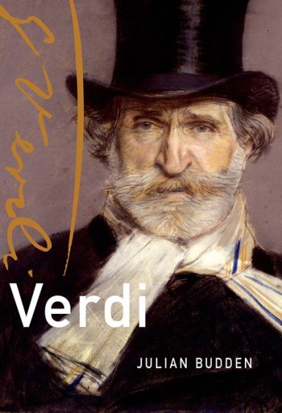 Cover for Budden, Julian (Chief Producer for Opera at BBC Radio and President of the Centro Studi Giacomo Puccini, Lucca, Italy., Chief Producer for Opera at BBC Radio and President of the Centro Studi Giacomo Puccini, Lucca, Italy.) · Verdi - Composers Across Cultures (Paperback Book) [3 Revised edition] (2016)