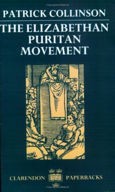 Cover for Patrick Collinson · The Elizabethan Puritan movement. (Book) (1990)